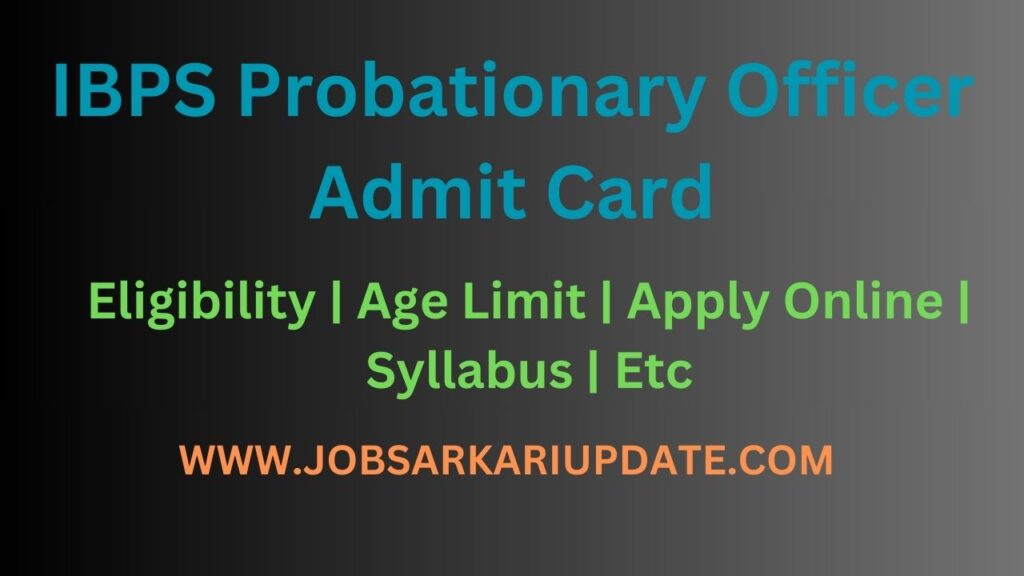 IBPS Probationary Officer Admit Card