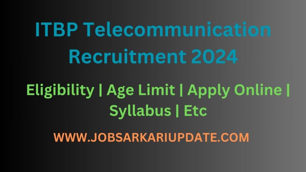 ITBP Telecommunication Recruitment 2024