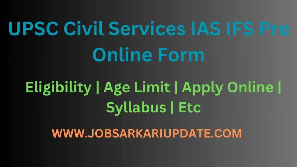 UPSC Civil Services IAS IFS Pre Online Form