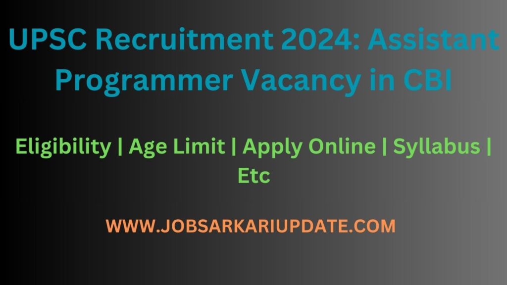 UPSC Recruitment 2024: Assistant Programmer Vacancy in CBI