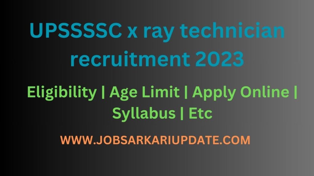 UPSSSSC x ray technician recruitment 2023