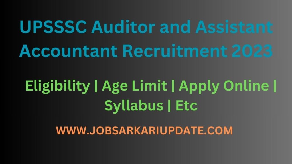 upsssc auditor and assistant accountant recruitment 2023