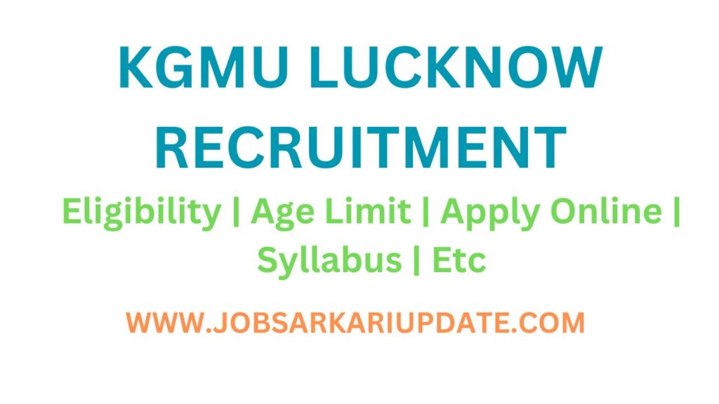 KGMU Lucknow Recruitment