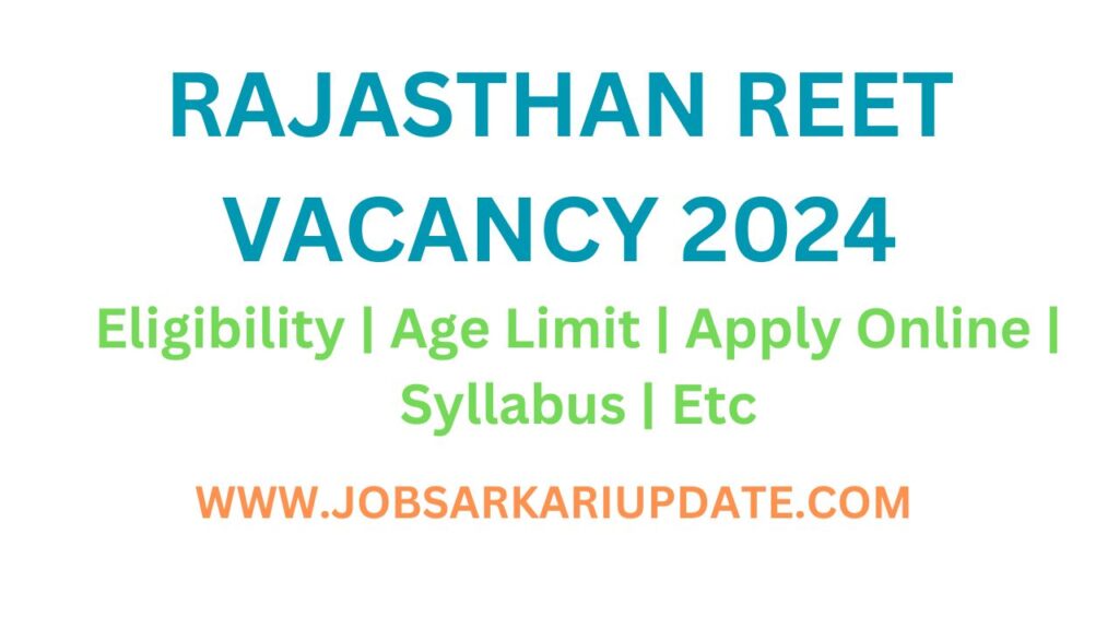 Rajasthan Reet Vacancy 2024